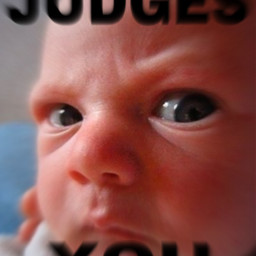 freetoedit judges judgingyou judgesyou baby creepybaby babiesofpicsart thisbabyhaskilled72people