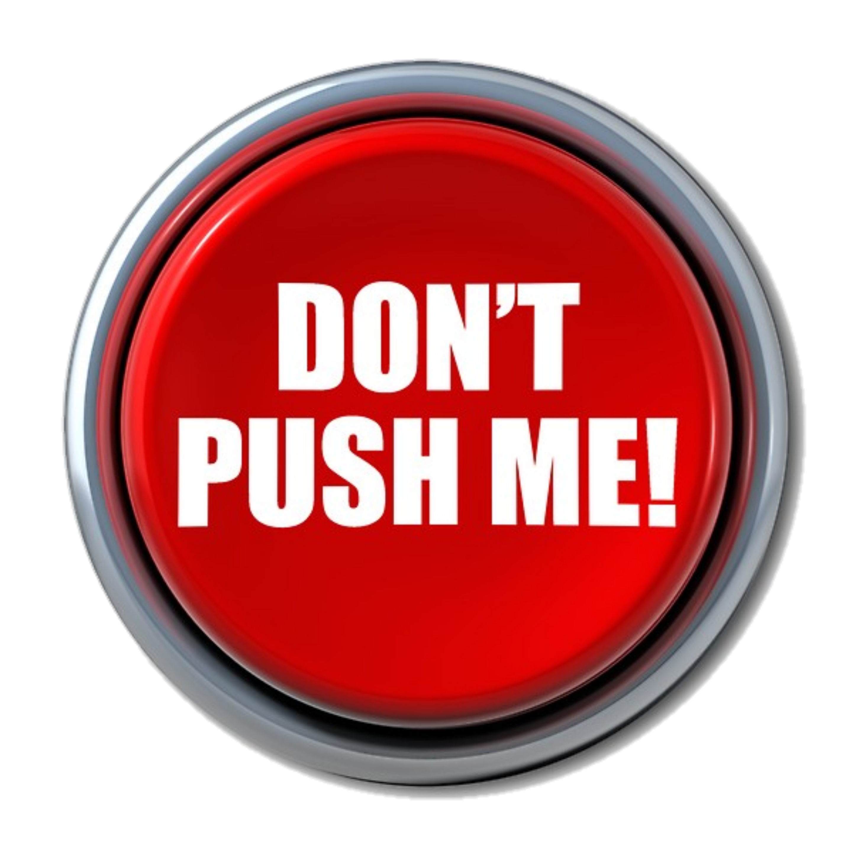 Кнопка Push. Don`t Push. Push me. Красная кнопка. Push first