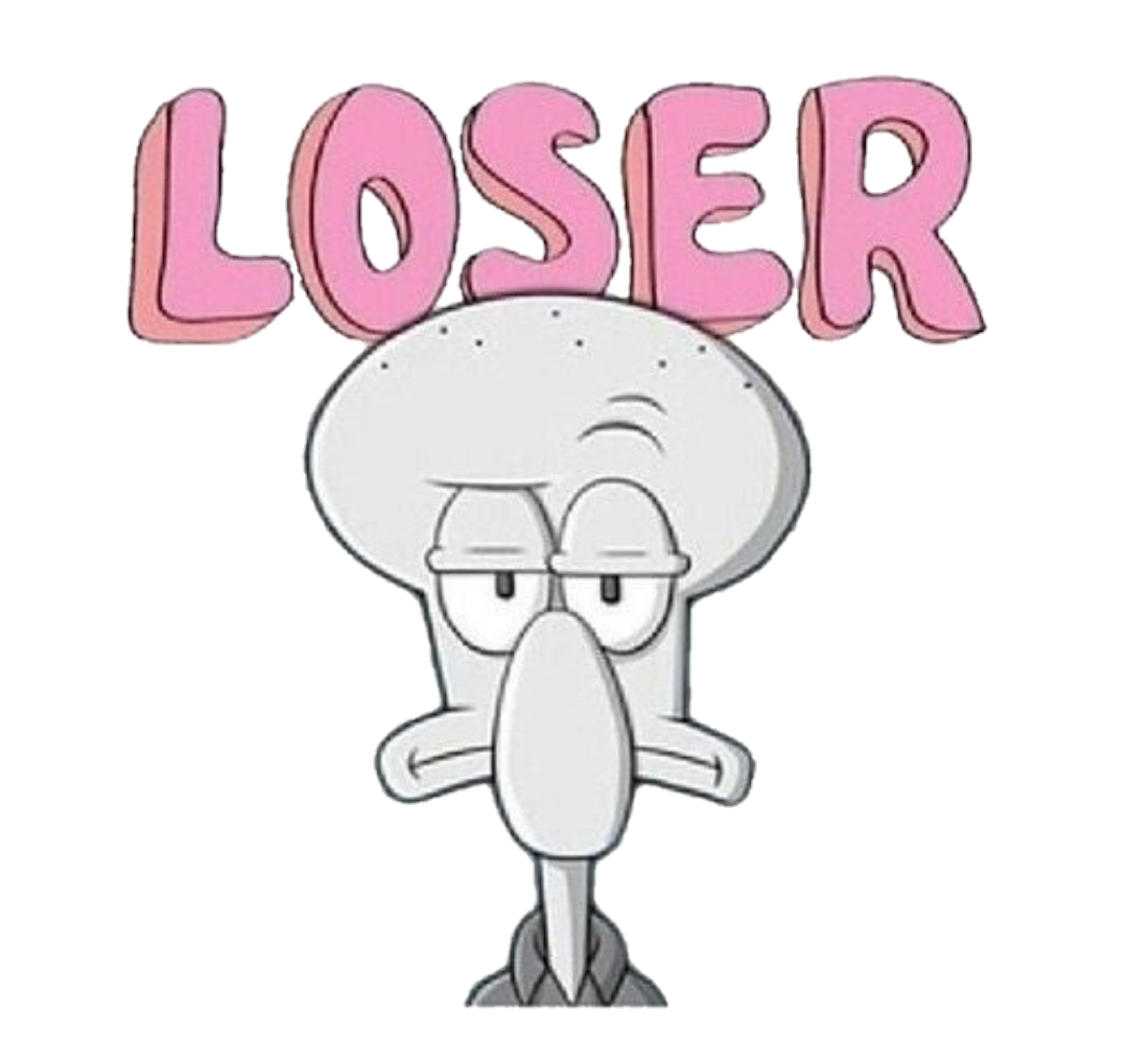 Spongebob Squiddy Tumblr Loser