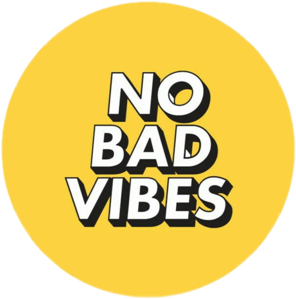 No bad vibes