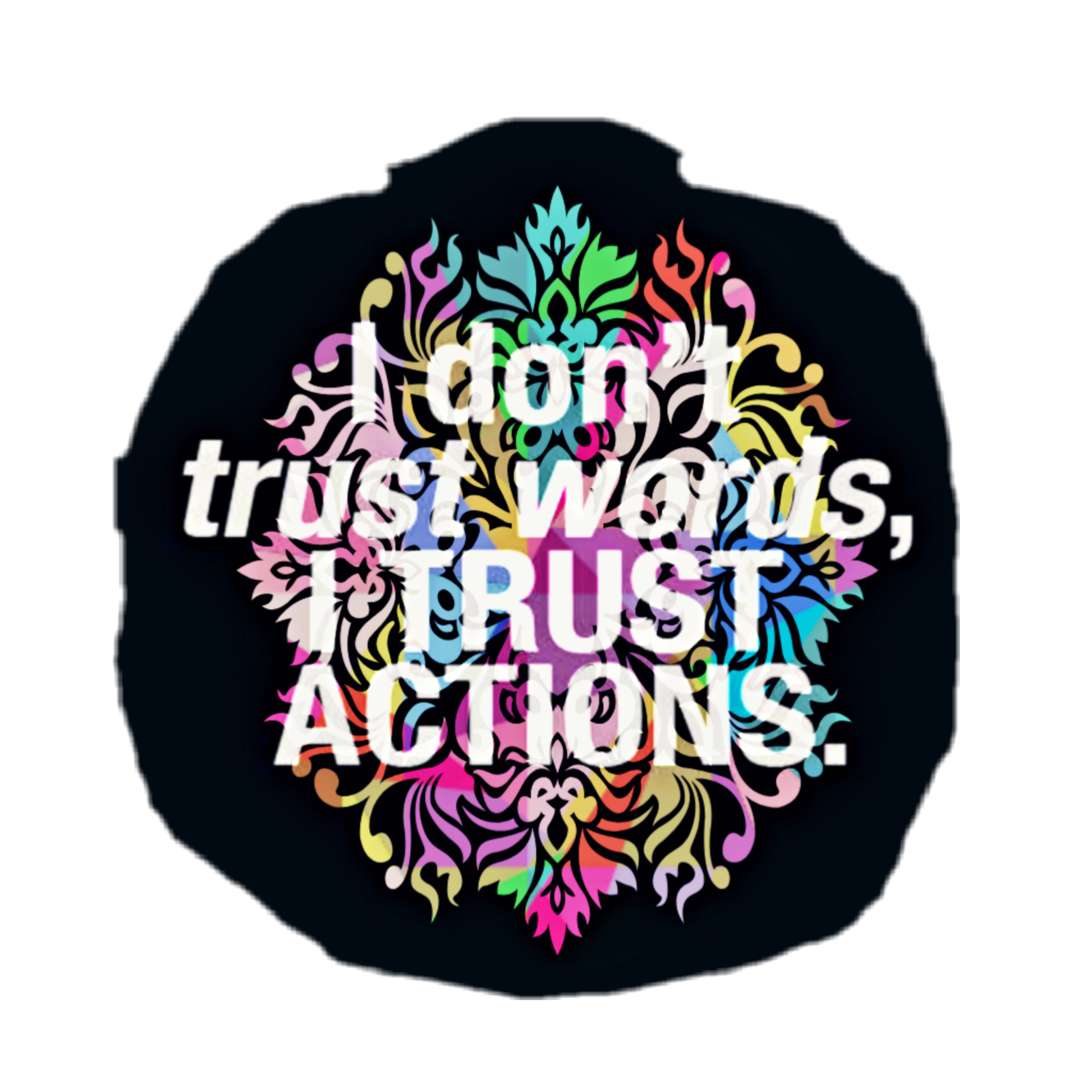 quotes-trust-action-words-sticker-by-pierrela-lamour