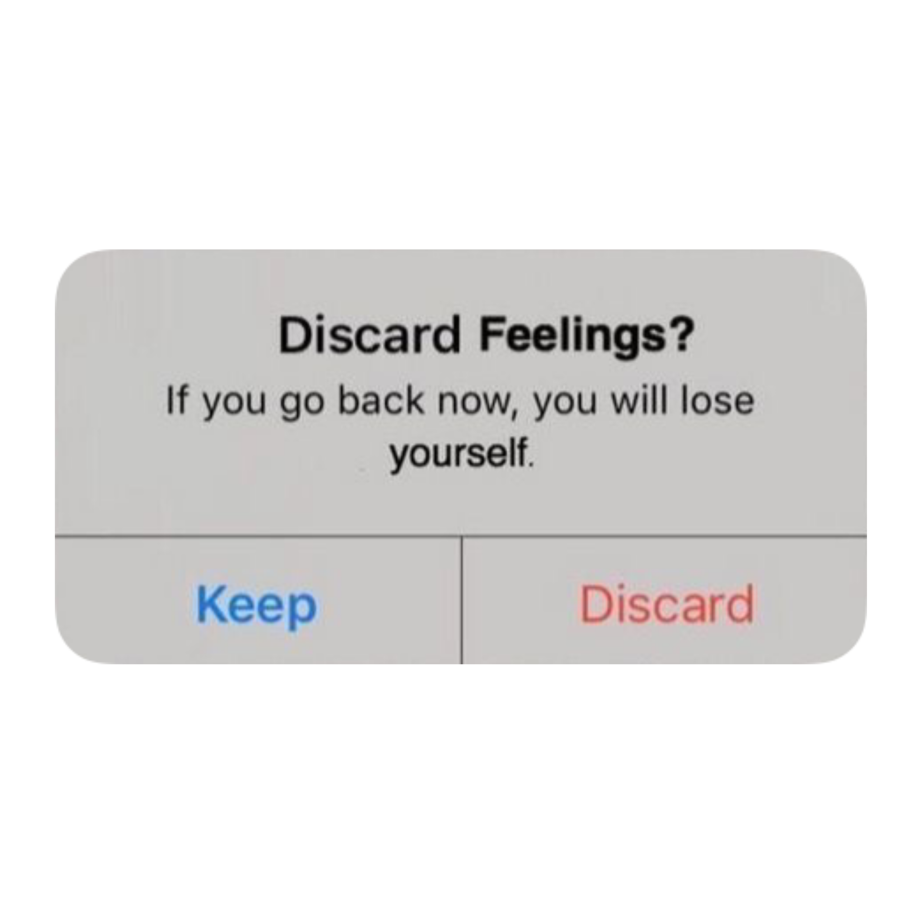 All coming back to me now. Глобальное обновление discard. Discard feelings? If you go back Now, you will lose yourself. Кеер discard. Переменная discard. Discard кап.