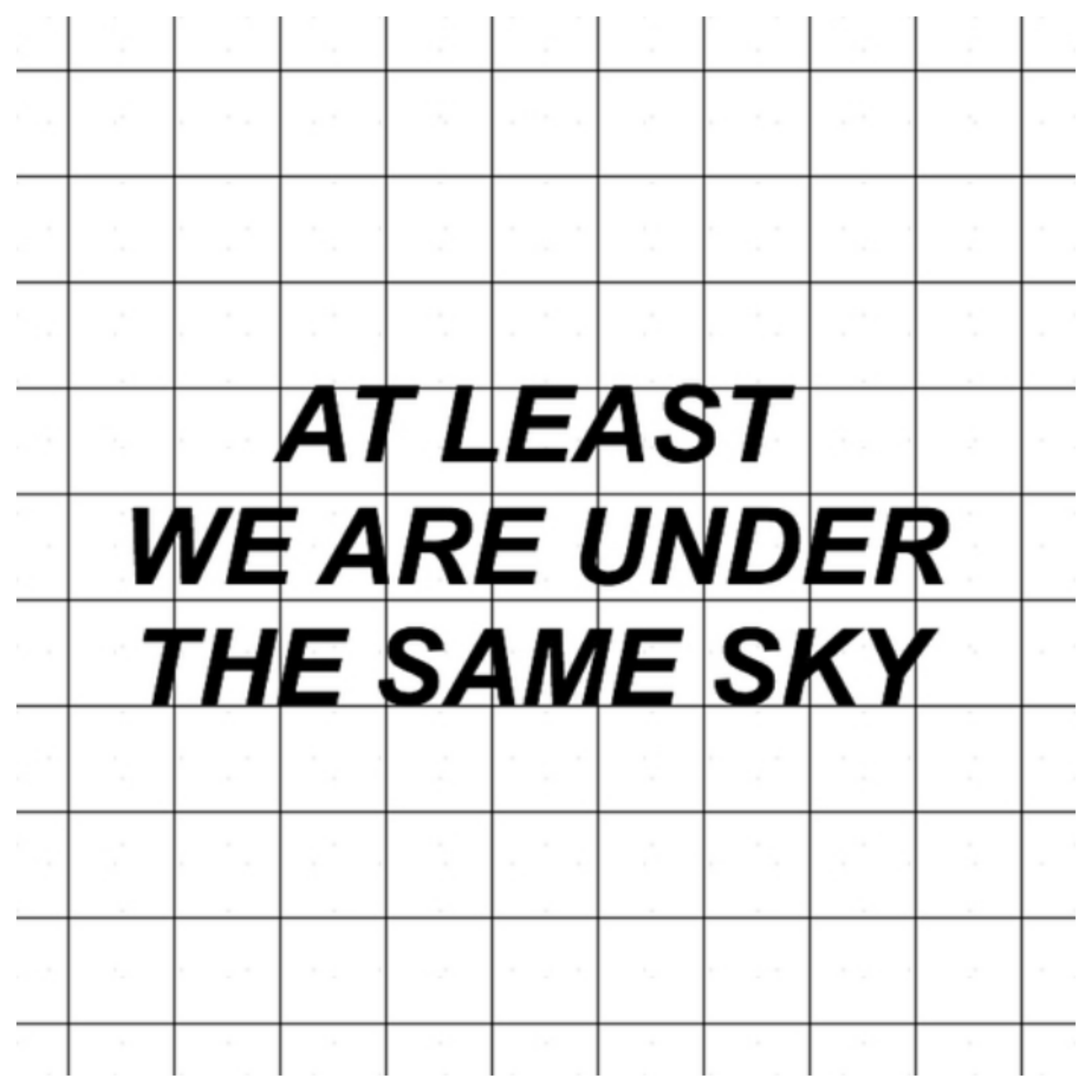 He is the least. At least we are under the same Sky. At least we're under the same Sky перевод. Walk under the same Sky. Under the same Sky girl guygif.