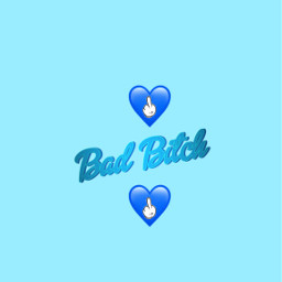 bad badass bitch blue bitchin freetoedit