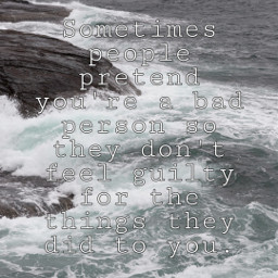 quotes quote beachyquotes beachquotes sentences sentence beach sea ocean water bad pretend person badperson guilty