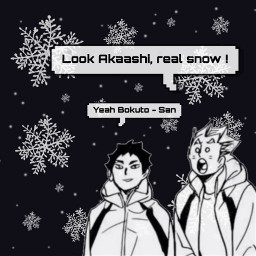 inanotherlife akaashi bokutokotaro snow imnotcryingyouare freetoedit