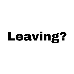 leaving