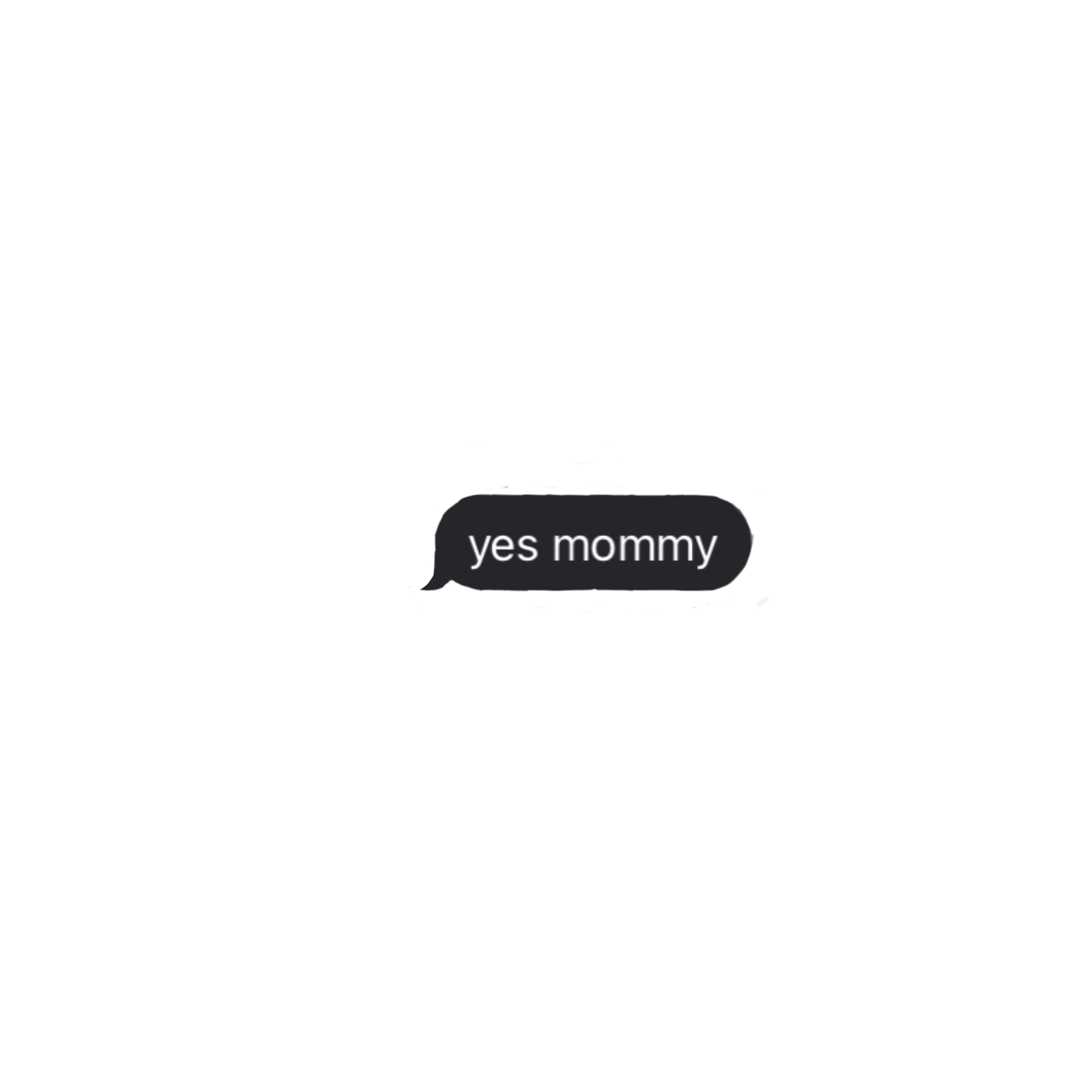 imessage text yesmommy freetoedit sticker by ifckedurmother