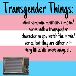freetoedit transgender transgenderrelatable transgenderthings transgendermemes lgbtqiap lgbtq relatable