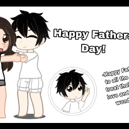 freetoedit fathersday happyfathersday gacha gachaclub